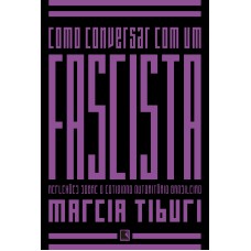 COMO CONVERSAR COM UM FASCISTA