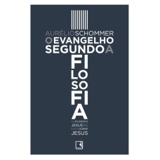 O EVANGELHO SEGUNDO A FILOSOFIA