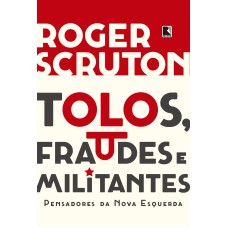 TOLOS, FRAUDES E MILITANTES