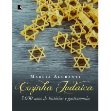 COZINHA JUDAICA: 5.000 ANOS DE HISTÓRIAS E GASTRONOMIA