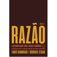 APELO À RAZÃO: A RECONCILIAÇÃO COM A LÓGICA ECONÔMICA