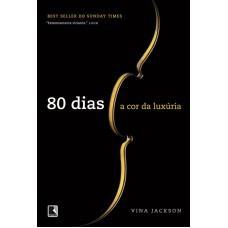 80 DIAS: A COR DA LUXÚRIA