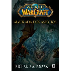 WORLD OF WARCRAFT: ALVORADA DOS ASPECTOS