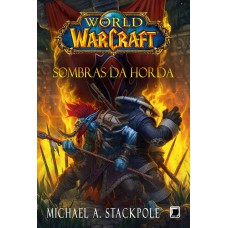 WORLD OF WARCRAFT: SOMBRAS DA HORDA