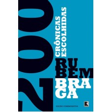 200 CRONICAS ESCOLHIDAS - EDIÇÃO COMEMORATIVA