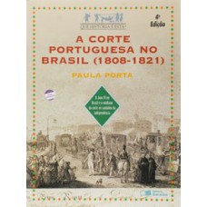 A CORTE PORTUGUESA NO BRASIL (1808-1821)