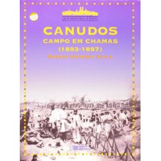 CANUDOS: CAMPO EM CHAMAS (1893-1897)