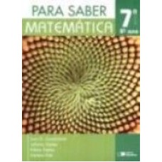 PARA SABER MATEMATICA - 7ª SERIE/ 8° ANO