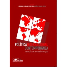 POLÍTICA INTERNACIONAL CONTEMPORÂNEA - MUNDO EM TRANSFORMAÇÃO