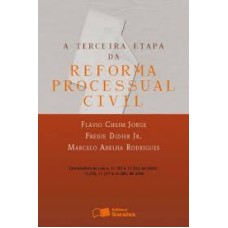 TERCEIRA ETAPA DA REFORMA PROCESSUAL CIVIL, A