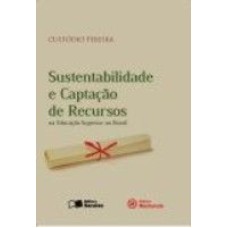 SUSTENTABILIDADE E CAPTACAO DE RECURSOS NA EDUCACAO SUPERIOR NO BRASIL