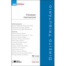 TRIBUTAÇÃO INTERNACIONAL - 1ª EDIÇÃO DE 2007 - DIREITO TRIBUTÁRIO