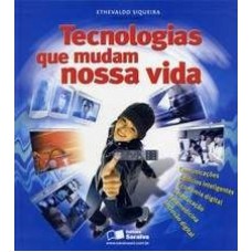 TECNOLOGIAS QUE MUDAM NOSSA VIDA