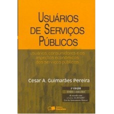 USUÁRIOS DE SERVIÇOS PÚBLICOS - USUÁRIOS, CONSUMIDORES E OS ASPECTOS ECONÔMICOS DOS SERVIÇOS PÚBLICOS