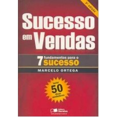 SUCESSO EM VENDAS - 7 FUNDAMENTOS PARA O SUCESSO