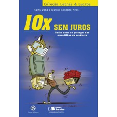 10X SEM JUROS - SAIBA COMO SE PROTEGER DAS ARMADILHAS DO CREDIÁRIO