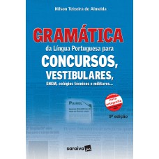 GRAMÁTICA DA LÍNGUA PORTUGUESA PARA CONCURSOS, VESTIBULARES, ENEM, COLÉGIOS TÉCNICOS E MILITARES