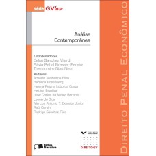 ANÁLISE CONTEMPORÂNEA - 1ª EDIÇÃO DE 2012 - DIREITO PENAL ECONÔMICO