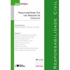 RESPONSABILIDADE CIVIL NAS RELAÇÕES DE CONSUMO: RESPONSABILIDADE CIVIL - 1ª EDIÇÃO DE 2009