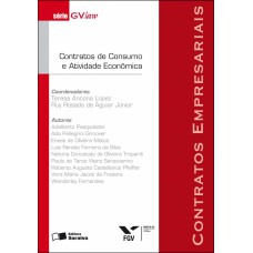 CONTRATOS DE CONSUMO E ATIVIDADE ECONÔMICA - 1ª EDIÇÃO DE 2012 - CONTRATOS EMPRESARIAIS