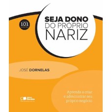 SEJA DONO DO PROPRIO NARIZ - COL. 101 MANEIRAS - 1