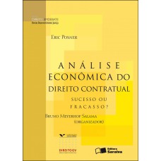 ANÁLISE ECONÔMICA DO DIREITO CONTRATUAL - 1ª EDIÇÃO DE 2012 - SUCESSO OU FRACASSO?