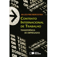 CONTRATO INTERNACIONAL DE TRABALHO - 1ª EDIÇÃO DE 2012: TRANSFERÊNCIA DE EMPREGOS