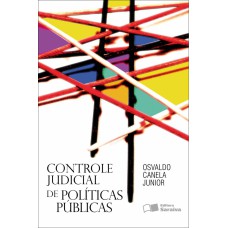 CONTROLE JUDICIAL DE POLÍTICAS PÚBLICAS - 1ª EDIÇÃO DE 2012