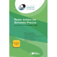 REGIME JURÍDICO DOS SERVIDORES PÚBLICOS: 16º EDIÇÃO DE 2011 - LEI N. 8.112, DE 11 DE DEZEMBRO DE 1990