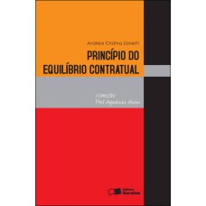 PRINCÍPIO DO EQUILÍBRIO CONTRATUAL - 1ª EDIÇÃO DE 2012