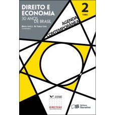 AGENDA CONTEMPORÂNEA - TOMO 2 - 1ª EDIÇÃO DE 2012: DIREITO E ECONOMIA - 30 ANOS DE BRASIL