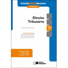 COLEÇÃO OAB NACIONAL 1ª FASE: DIREITO TRIBUTÁRIO - 4ª EDIÇÃO DE 2012 - VOL. 7