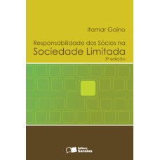 RESPONSABILIDADE DOS SÓCIOS NA SOCIEDADE LIMITADA - 3ª EDIÇÃO DE 2012