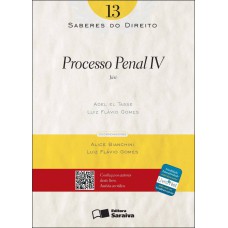 SABERES DO DIREITO 13: PROCESSO PENAL IV - 1ª EDIÇÃO DE 2012 - JÚRI