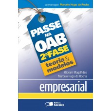 PASSE NA OAB 2ª FASE: QUESTÕES E PEÇAS COMENTADAS: EMPRESARIAL - 3ª EDIÇÃO DE 2013