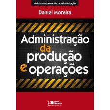 ADMINISTRAÇÃO DA PRODUÇÃO E OPERAÇÕES