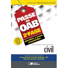 PASSE NA OAB 2ª FASE: QUESTÕES E PEÇAS COMENTADAS: CIVIL - 3ª EDIÇÃO DE 2013