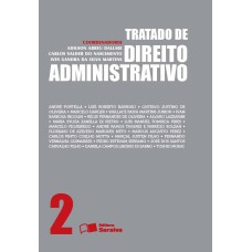 TRATADO DE DIREITO ADMINISTRATIVO - VOLUME 2 - 1ª EDIÇÃO DE 2013