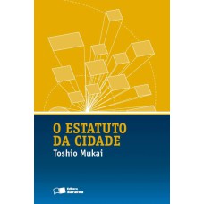 O ESTATUTO DA CIDADE - 3ª EDIÇÃO DE 2013