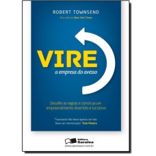 VIRE A EMPRESA DO AVESSO - DESAFIE AS REGRAS E CONSTRUA UM EMPREENDIMENTO D - 1