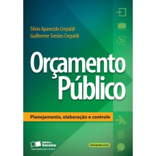 ORÇAMENTO PÚBLICO: PLANEJAMENTO, ELABORAÇÃO E CONTROLE