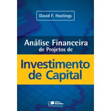 ANÁLISE FINANCEIRA DE PROJETOS DE INVESTIMENTO DE CAPITAL