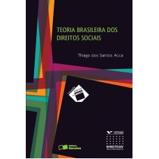 TEORIA BRASILEIRA DOS DIREITOS SOCIAIS - 1ª EDIÇÃO DE 2013