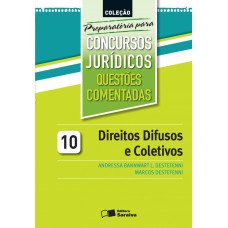 QUESTÕES COMENTADAS: DIREITOS DIFUSOS E COLETIVOS - 2ª EDIÇÃO DE 2013