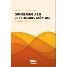 COMENTÁRIOS À LEI DE SOCIEDADES ANÔNIMAS - 4º VOLUME : TOMO I: ARTS. 206 A 242 - 6ª EDIÇÃO DE 2014