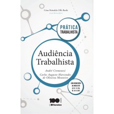 AUDIÊNCIA TRABALHISTA - 1ª EDIÇÃO DE 2015