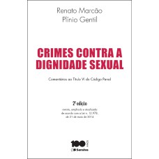 CRIMES CONTRA A DIGNIDADE SEXUAL - COMENTARIOS AO TITULO VI DO CODIGO PENAL - 2