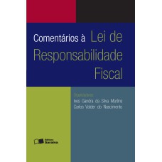 COMENTÁRIOS À LEI DE RESPONSABILIDADE FISCAL - 7ª EDIÇÃO DE 2014