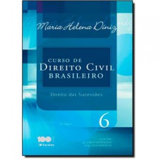 CURSO DE DIREITO CIVIL BRASILEIRO - VOLUME 06 - DIREITO DAS SUCESSÕES