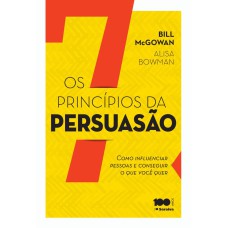 OS 7 PRINCÍPIOS DA PERSUASÃO